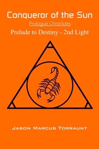 Conqueror of the Sun - Prologue Chronicles Prelude to Destiny - 2nd Light