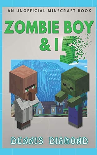 Zombie Boy & I - Book 5 (An Unofficial Minecraft Book) Zombie Boy & I Collection
