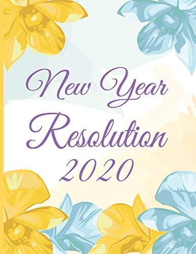2020 New Year Resolution Daily, Weekly and Monthly Goal Planning, Track Your Personal, Financial, Fitness, Spiritual and Life Goals!