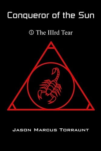 Conqueror of the Sun 5 - The IIIrd Tear