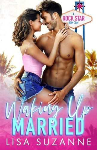 Waking Up Married A Rock Star Rom Com