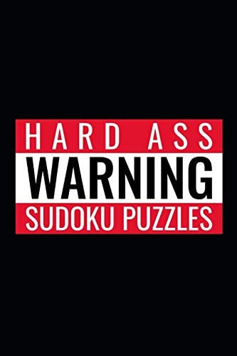 Warning HARD ASS SUDOKU PUZZLES: 480 Extremely Difficult Puzzles