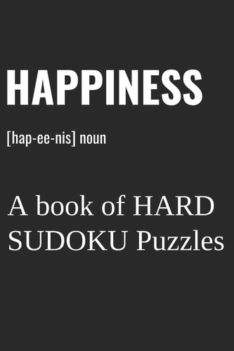 Happiness : a Book of HARD SUDOKU Puzzles