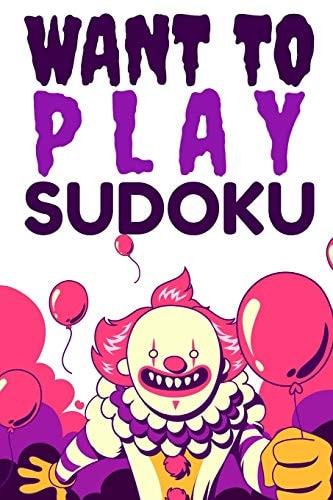 Want to Play Sudoku A Book of VERY HARD SUDOKU Puzzles