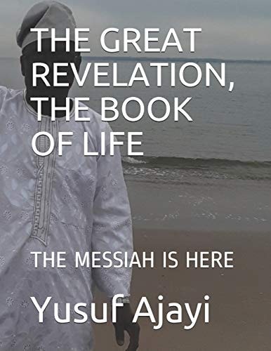 The Great Revelation, the Book of Life The Messiah Is Here