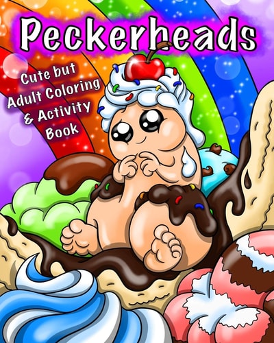 Peckerheads Cute But Adult Penis Coloring Book with Puzzles, Activities, Bookmarks and Even a Board Game!
