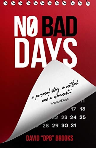No Bad Days A Personal Story, a Method, and a Movement