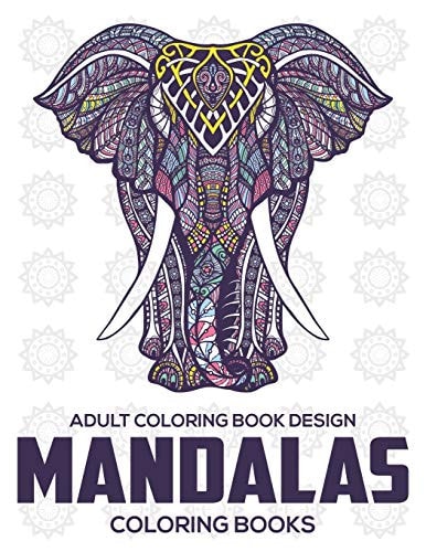 Adult Coloring Book Design Mandalas Coloring Books: Stress Relieving Mandala Designs