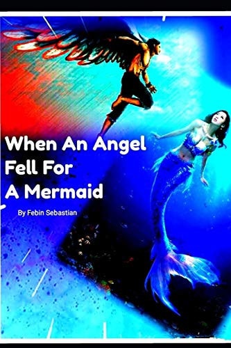 When An Angel Fell For A Mermaid A Divine Love Story