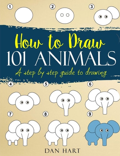 How to Draw 101 Animals A Step by Step Guide to Drawing