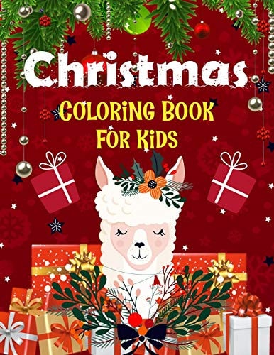 Christmas Coloring Book for Kids. Fun Children's Christmas Gift Or Present for Kids.Christmas Activity Book Coloring, Matching, Mazes, Drawing, Cross Words, Color by Number, and More.