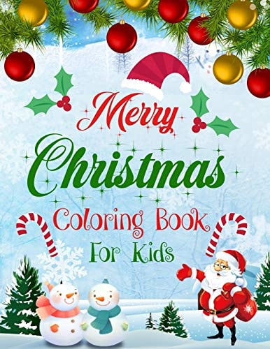 Merry Christmas Coloring Book for Kids. Fun Children's Christmas Gift Or Present for Kids.Christmas Activity Book Coloring, Matching, Mazes, Drawing, Cross Words, Color by Number, and More.