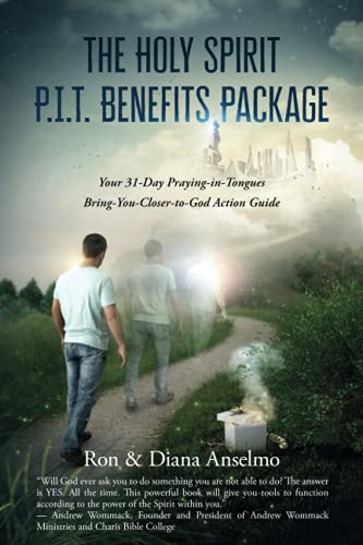 The Holy Spirit PIT Benefits Package 33+ Benefits of Praying in Tongues for Your Everyday Life