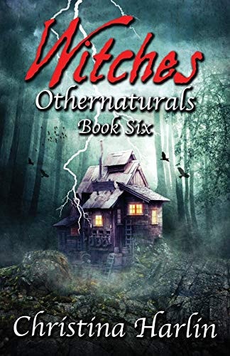Othernaturals Book Six Witches