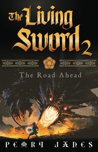 The Living Sword 2 The Road Ahead