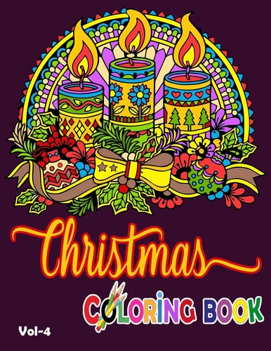 Christmas Coloring Book A Cute Coloring Book with 50 Christmas Coloring Pages Fun, Easy, and Relaxing Designs for Kids. Christmas Coloring Book For Children's Vol 4