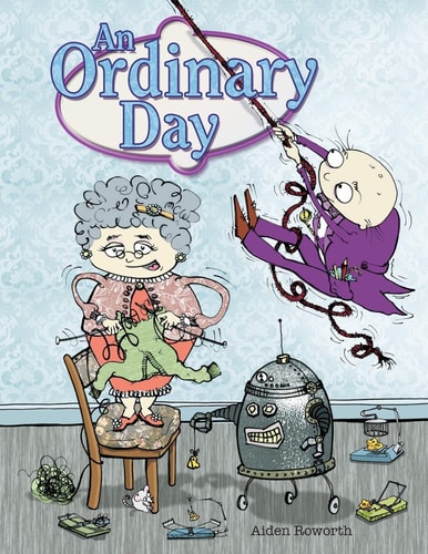 An Ordinary Day A Fun-Filled Children's Picture Book That Is Anything But Ordinary