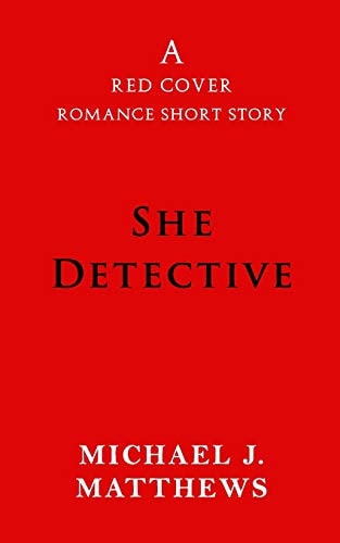 She Detective A Red Cover Romance Short Story