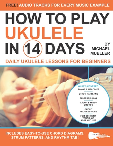 How to Play Ukulele in 14 Days Daily Ukulele Lessons for Beginners