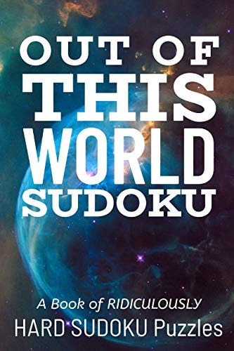 Out of This World Sudoku 300 Ridiculously HARD SUDOKU PUZZLES