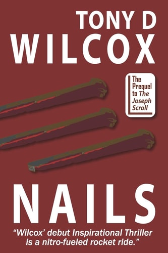 Nails Prequel to "The Joseph Scroll"