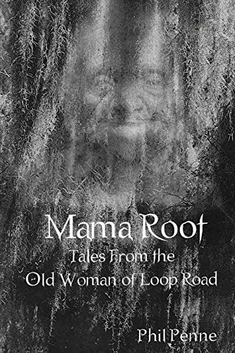 Mama Root The Old Woman of Loop Road
