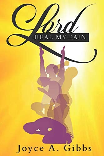 Lord, Heal My Pain
