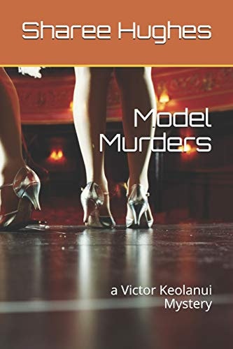 Model Murders A Victor Keolanui Mystery