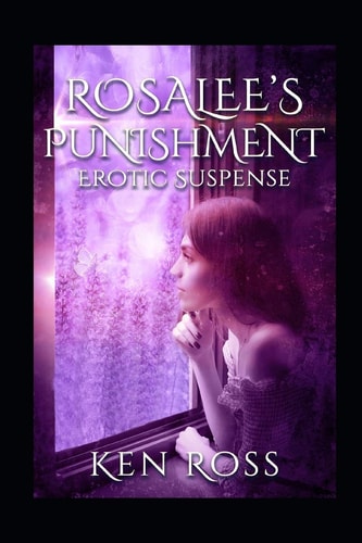 Rosalee's Punishment Erotic Suspense