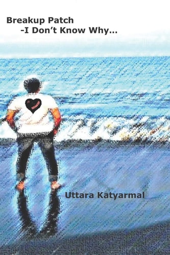 Breakup Patch - I Don't Know Why...