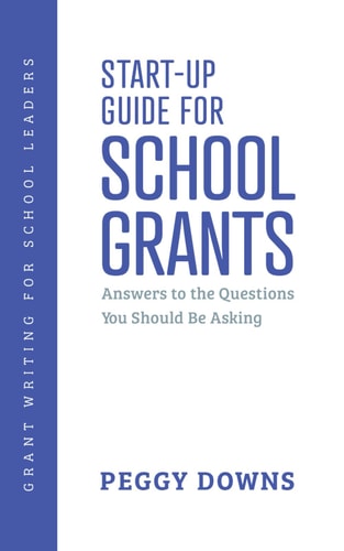 Start-Up Guide for School Grants Answers to the Questions You Should Be Asking