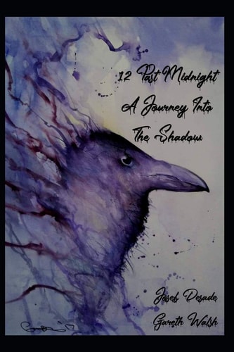 12 Past Midnight; A Journey Into The Shadow Anniversary Edition