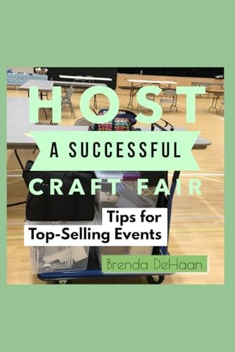 Host a Successful Craft Fair Tips for Top-Selling Events