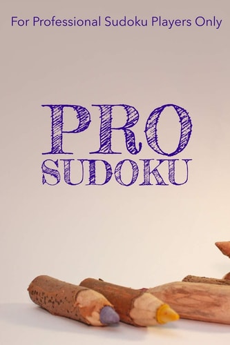 Pro Sudoku 300 Ridiculously HARD SUDOKU PUZZLES