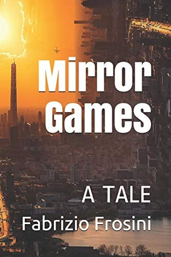 Mirror Games A Tale