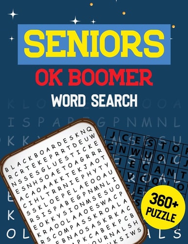 Seniors OK Boomer Word Search 360+ Seniors Word Search Puzzle Book for Brain Exercise Game, Cleverly Hidden Word Searches Jumbo Print Puzzle Books, Quality Time Spending for Seniors