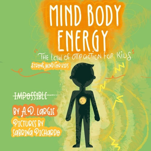 Mind Body Energy Law Of Attraction For Kids