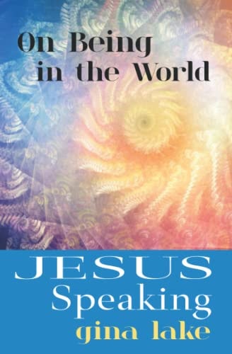 Jesus Speaking On Being in the World