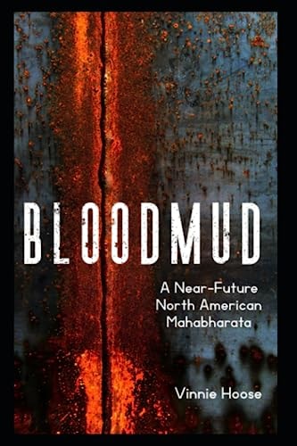 Bloodmud A Near-Future North American Mahabharata