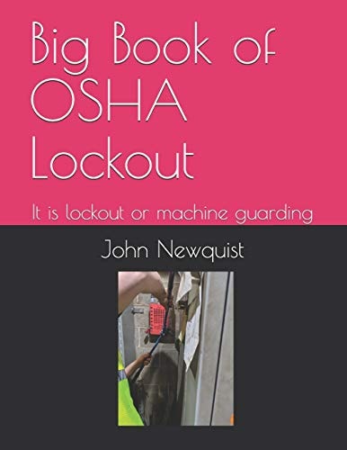Big Book of OSHA Lockout It Is Lockout Or Machine Guarding