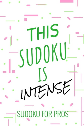 This Sudoku Is Intense 300 Ridiculously HARD SUDOKU PUZZLES