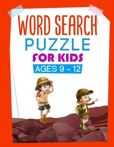 Word Search Puzzles for Kids Ages 9 To 12 More Than 1000 Words and 100 Fun Puzzles Games for Kids Ages from 9 To 12