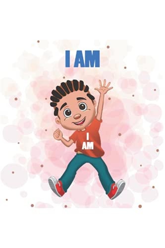 I Am