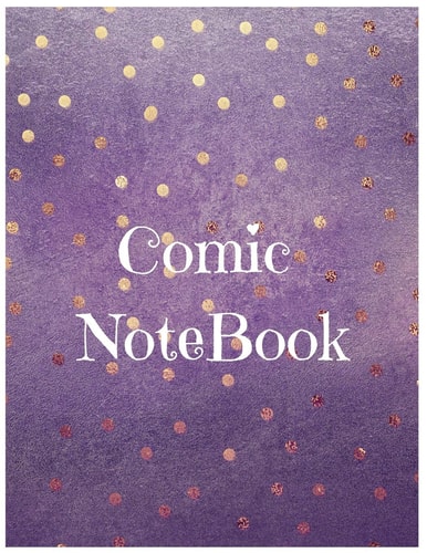 Comic Notebook Develop Your Kids Creativity Create Your Own Story Comics Book Strips And Graphic Novel With This Beautiful Sketch Notebook For Teen And Adults