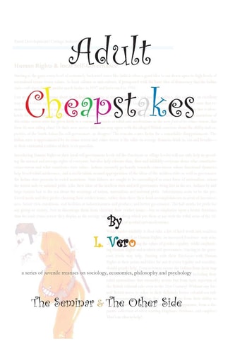 Adult Cheapstakes: the Seminar and the Other Side A Series of Juvenile Treatises on Sociology, Economics, Philosophy and Psychology
