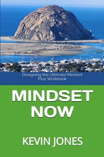 MINDSET NOW Designing the Ultimate Mindset