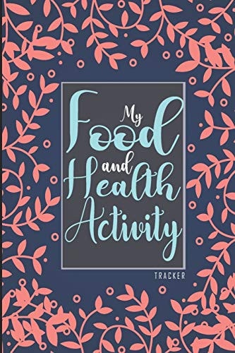 My Food & Health Activity Tracker 90 Days Food and Exercise Mapper