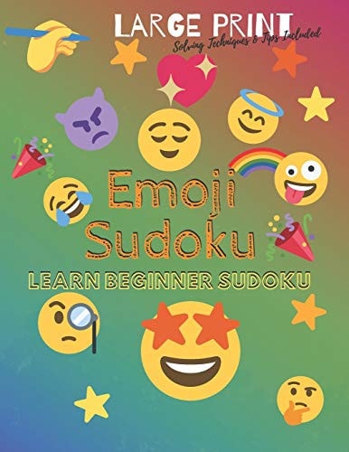 Emoji Sudoku Learn Beginner Sudoku: Large Print Puzzle Solving Technique & Tips Included!