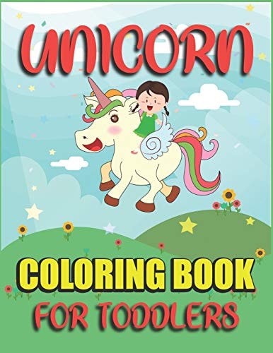 Unicorn Coloring Book for Toddlers Fantastic Unicorn Coloring Book for Toddlers - 40 Unicorn Coloring Pages Easy For Toddlers