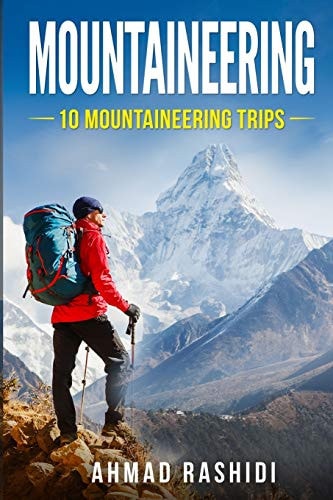 Mountaineering 10 Mountaineering Trips